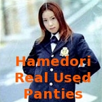 hamedori real used panties japan